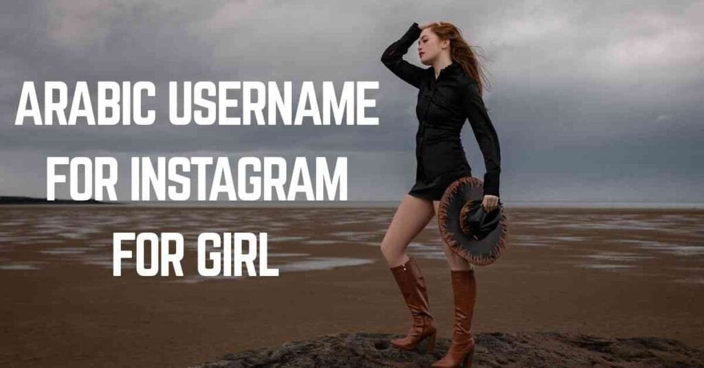 Arabic Username For Instagram For Girl