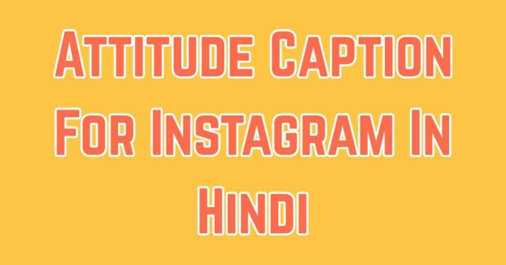 Attitude Caption For Instagram In Hindi