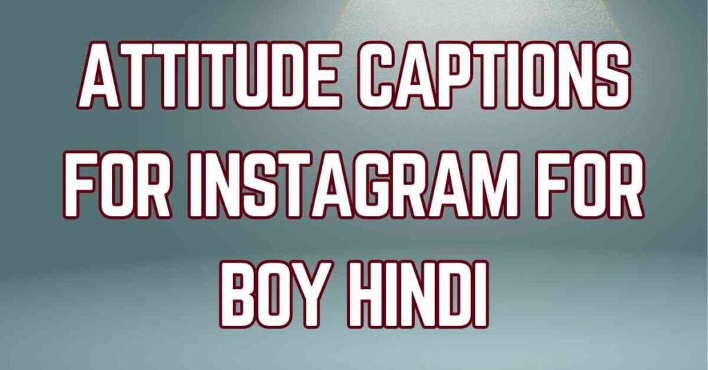 Attitude Captions For Instagram For Boy Hindi