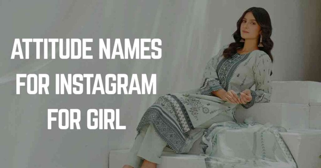 Attitude Names For Instagram For Girl