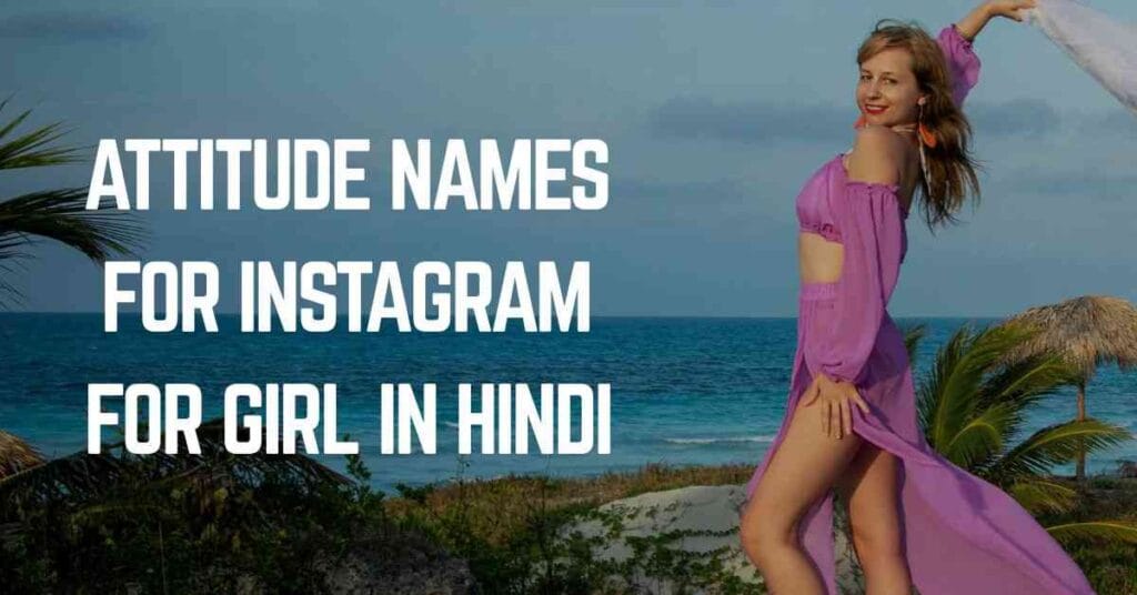 Attitude Names For Instagram For Girl In Hindi