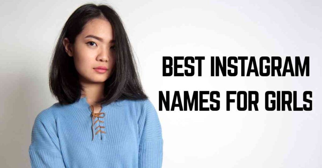 Best Instagram Names For Girls