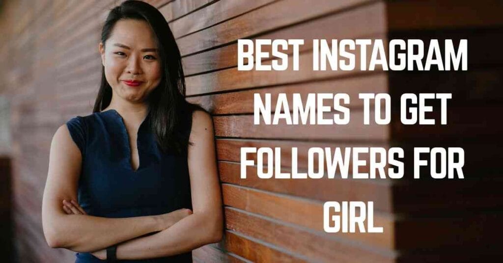 Best Instagram Names To Get Followers For Girl