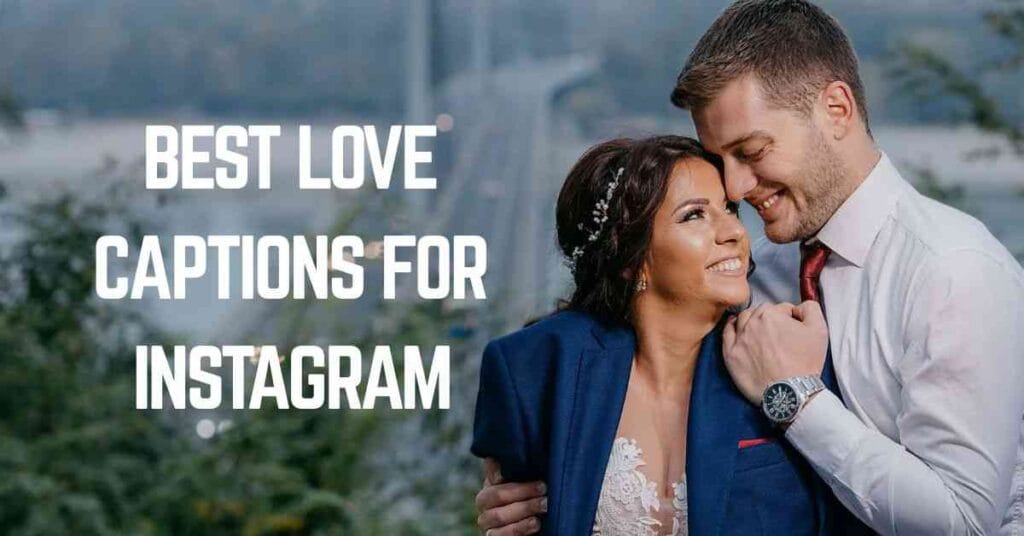 Best Love Captions For Instagram