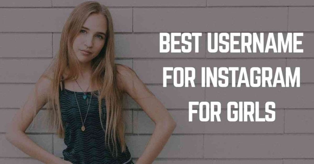 Best Username For Instagram For Girls