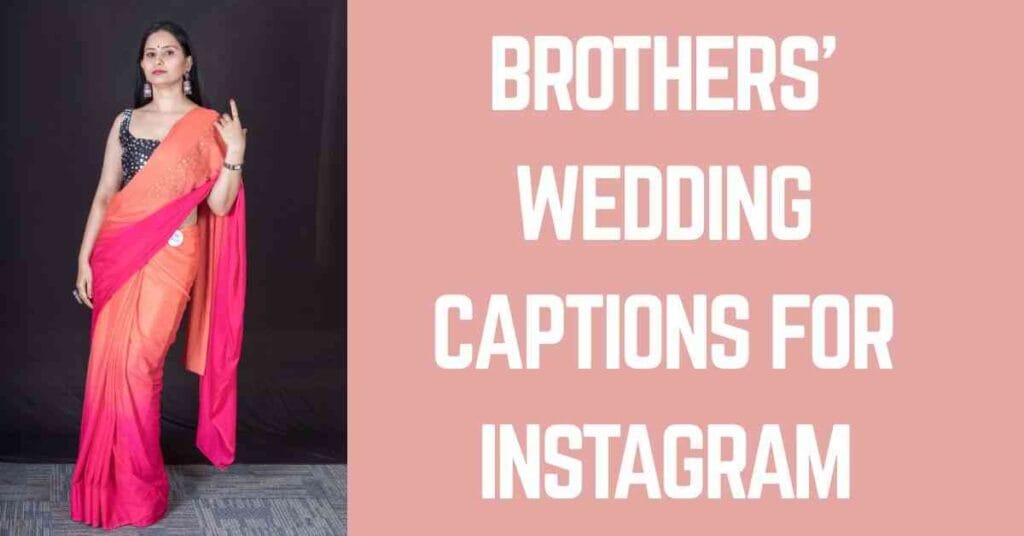 Brothers' Wedding Captions For Instagram