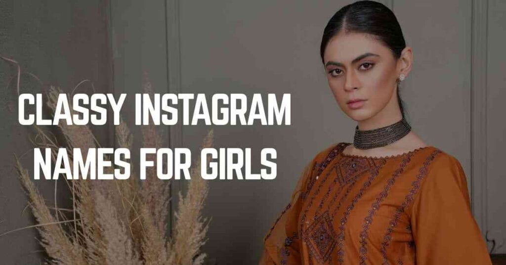 Classy Instagram Names For Girls