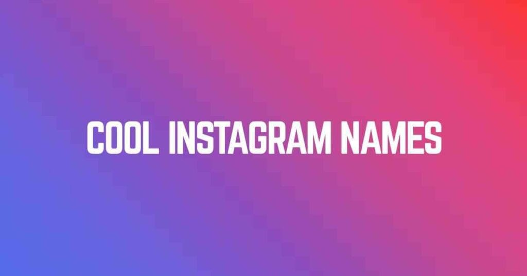 Cool Instagram Names