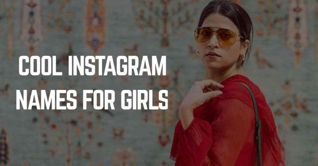 Cool Instagram Names For Girls