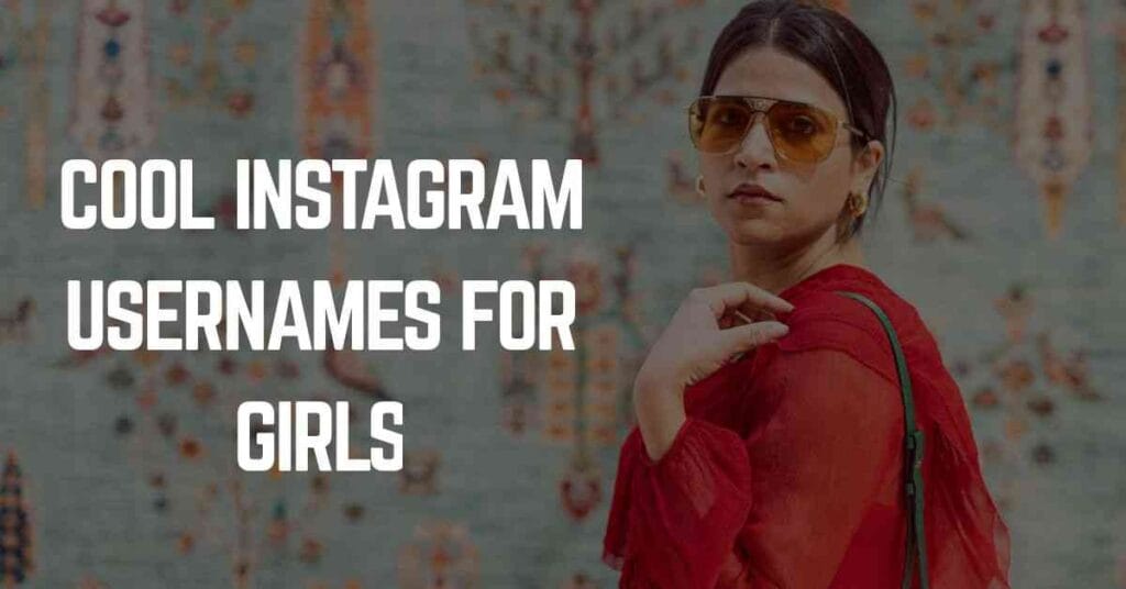 Cool Instagram Usernames For Girls