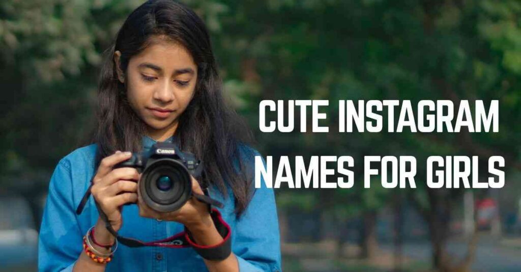 Cute Instagram Names For Girls