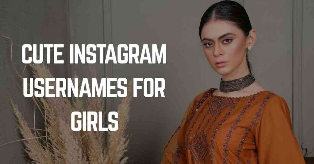 Cute Instagram Usernames For Girls