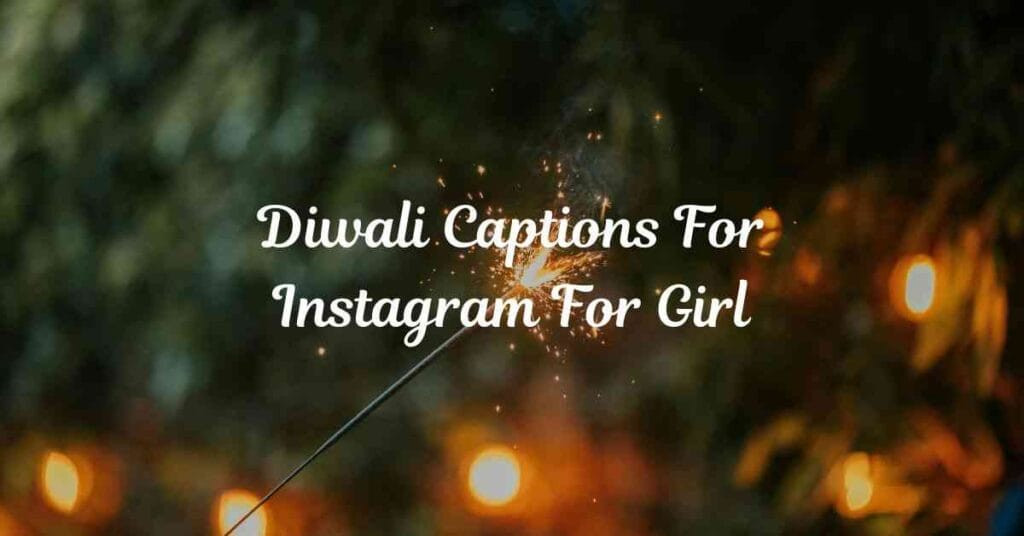Diwali Captions For Instagram For Girl