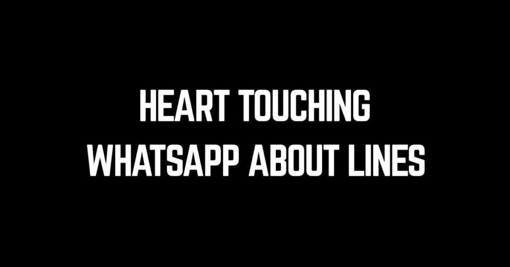 Heart Touching WhatsApp About Lines