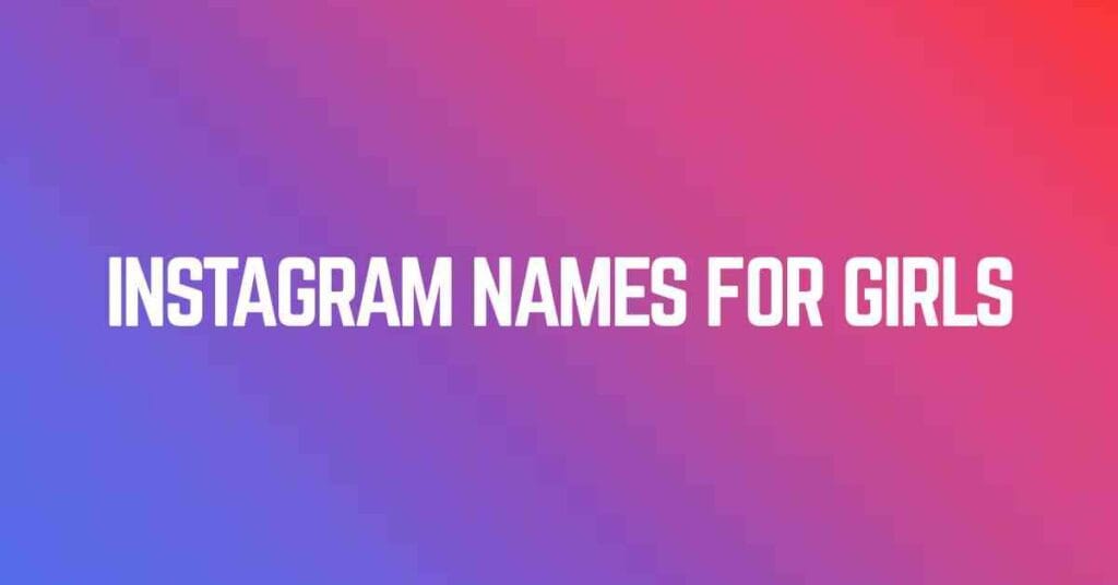 Instagram Names For Girls