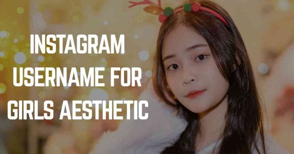 Instagram Username For Girls Aesthetic