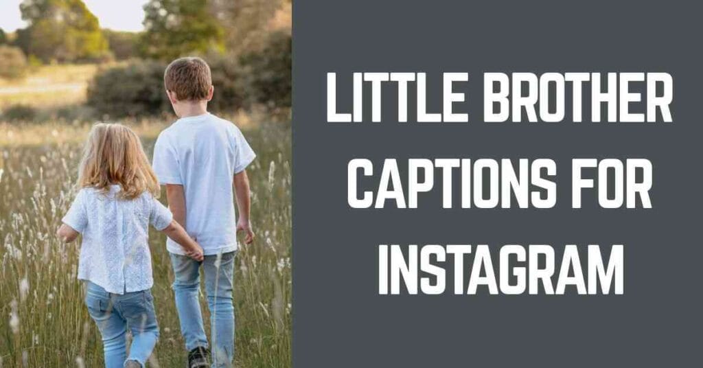 Little Brother Captions For Instagram