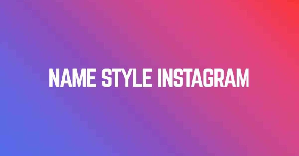 Name Style Instagram