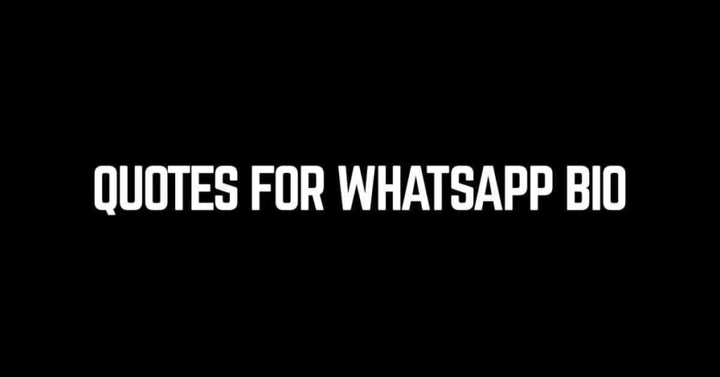 Quotes For WhatsApp Bio