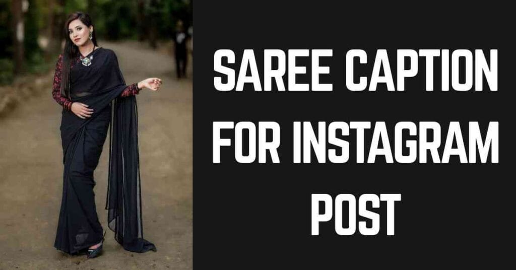 Saree Caption For Instagram Post