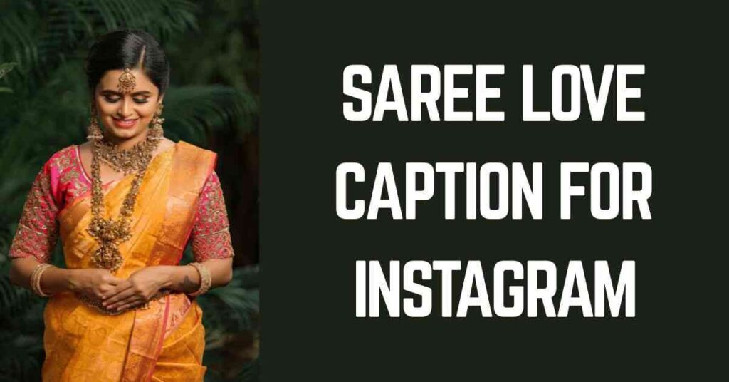 Saree Love Caption For Instagram