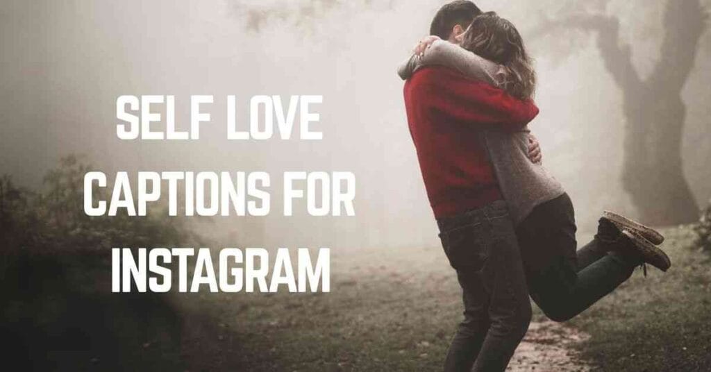 Self Love Captions For Instagram