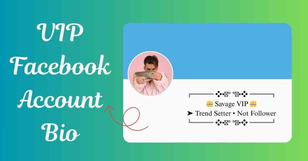 VIP Facebook Account Bio