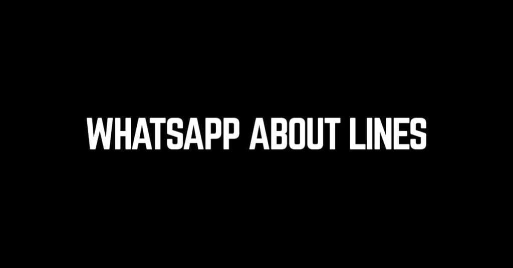 WhatsApp About Lines
