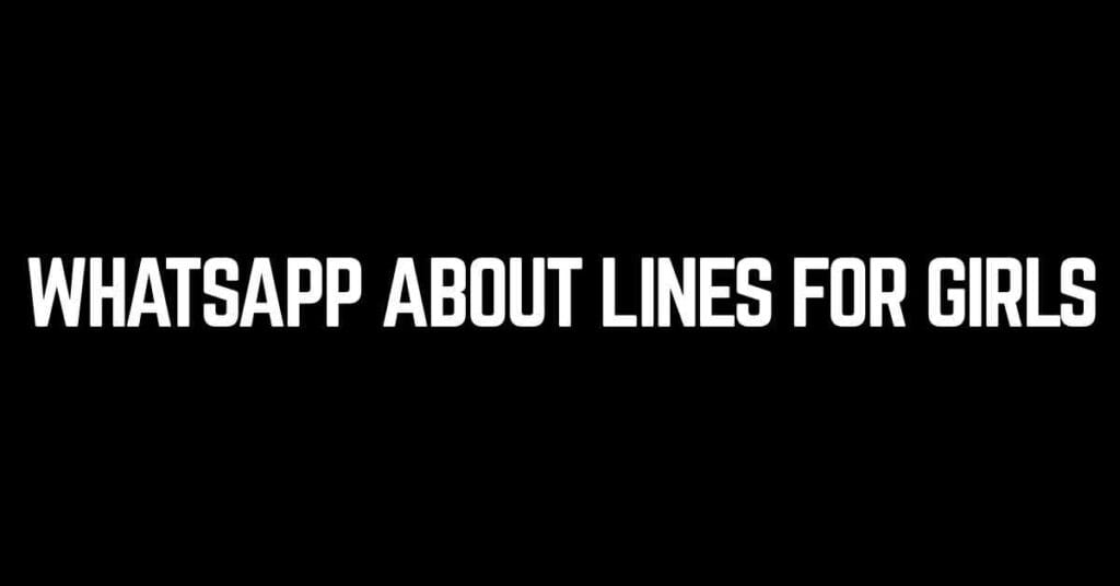 WhatsApp About Lines Attitude Girl​