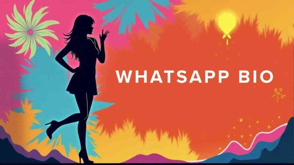 WhatsApp Bio Best Stylish Bio For WhatsApp​ Boys & Girl