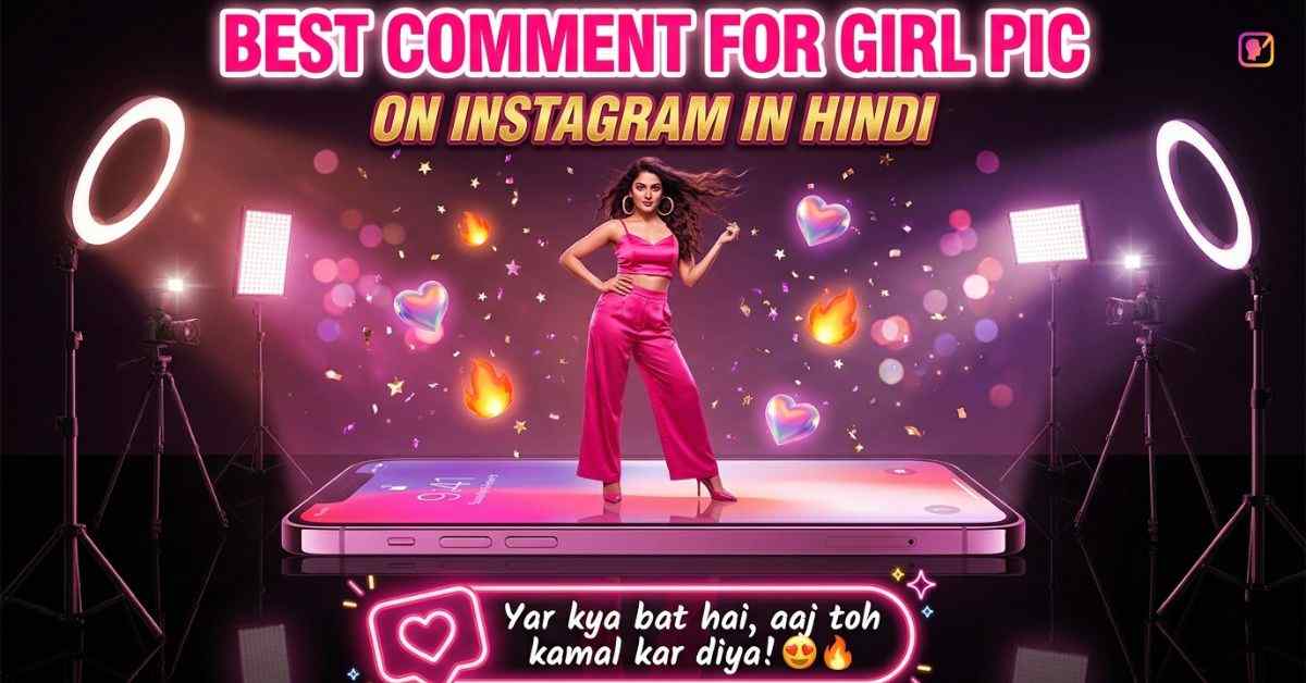 Best Comment For Girl Pic On Instagram In Hindi​