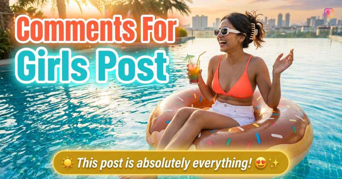 Comments For Girls Post​
