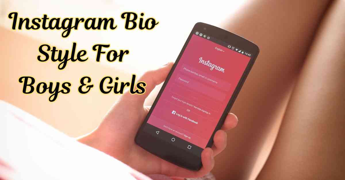 Instagram Bio Style For Boys & Girls Bio Style For Instagram​