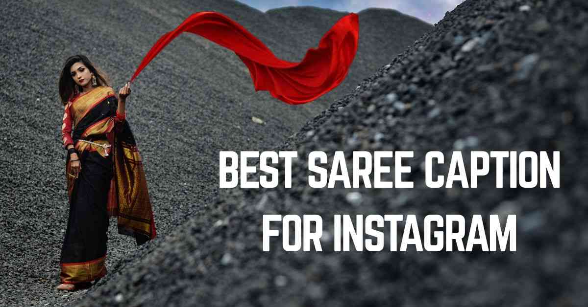 Saree Caption For Instagram​ | Best Instagram Captions For Saree​